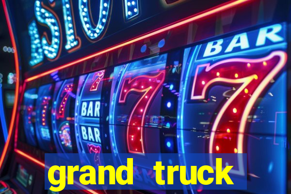 grand truck simulator dinheiro infinito